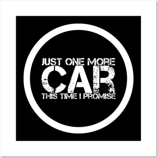 Just One More Car This Time Promise Posters and Art